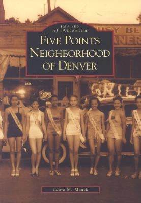 Five Points Neighborhood of Denver by Mauck, Laura