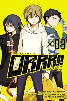 Durarara!! Yellow Scarves Arc, Vol. 3 by Narita, Ryohgo