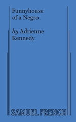 Funnyhouse of a Negro by Kennedy, Adrienne