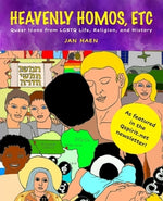 Heavenly Homos, Etc: Queer Icons from LGBTQ Life, Religion and History by Haen, Jan