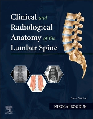 Clinical and Radiological Anatomy of the Lumbar Spine by Bogduk, Nikolai