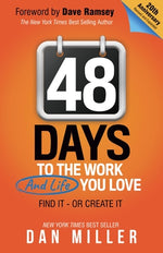 48 Days: To the Work You Love by Miller, Dan