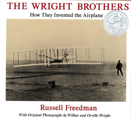 The Wright Brothers: How They Invented the Airplane by Freedman, Russell