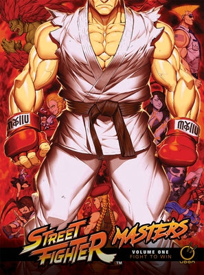 Street Fighter Masters Volume 1: Fight to Win by Siu-Chong, Ken