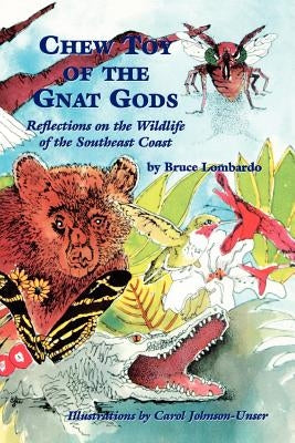 Chew Toy of the Gnat Gods by Lombardo, Bruce