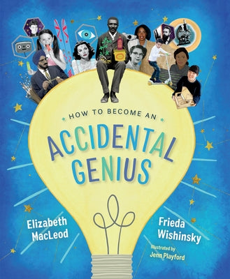 How to Become an Accidental Genius by MacLeod, Elizabeth