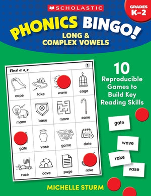 Phonics Bingo: Long & Complex Vowels: 10 Reproducible Games to Build Key Reading Skills by Sturm, Michelle