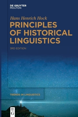 Principles of Historical Linguistics by Hock, Hans Henrich