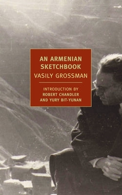 An Armenian Sketchbook by Grossman, Vasily