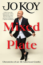 Mixed Plate: Chronicles of an All-American Combo by Koy, Jo