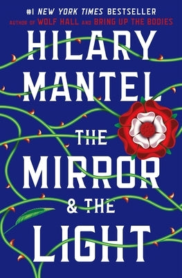 The Mirror & the Light by Mantel, Hilary