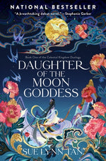 Daughter of the Moon Goddess: A Fantasy Romance Novel by Tan, Sue Lynn