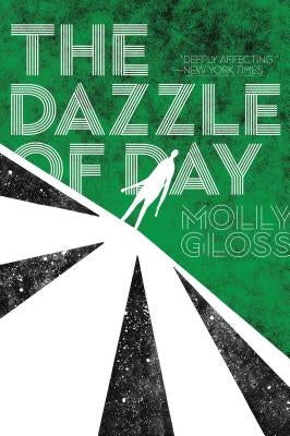 The Dazzle of Day by Gloss, Molly