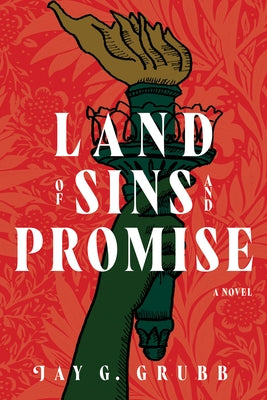 Land of Sins and Promise by Grubb, Jay G.