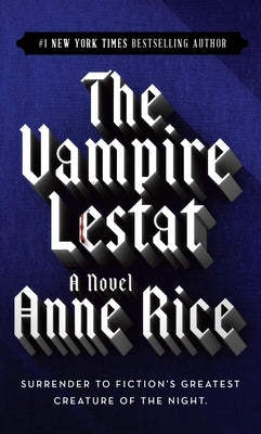 The Vampire Lestat by Rice, Anne