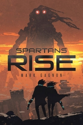 Spartans Rise by Gagnon, Mark