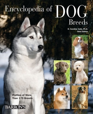 Encyclopedia of Dog Breeds by Coile Ph. D., Caroline