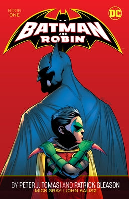Batman and Robin by Peter J. Tomasi and Patrick Gleason Book One by Tomasi, Peter J.