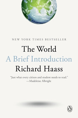 The World: A Brief Introduction by Haass, Richard