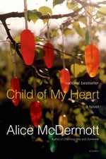 Child of My Heart by McDermott, Alice