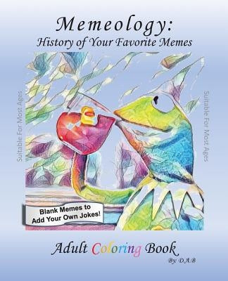 Memeology- Meme History: Adult Coloring Book by Blunt, Devonte 'alex'