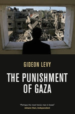 The Punishment of Gaza by Levy, Gideon