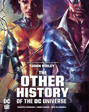 The Other History of the DC Universe by Ridley, John