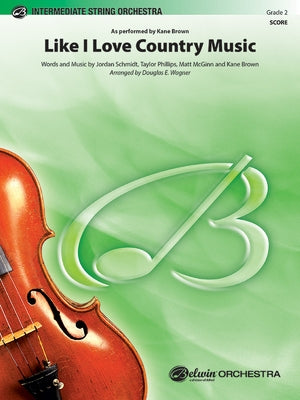 Like I Love Country Music: Conductor Score by Schmidt, Jordan