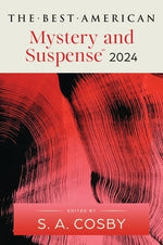 The Best American Mystery and Suspense 2024 by Cosby, S. a.