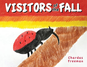 Visitors of the Fall by Freeman, Chardas