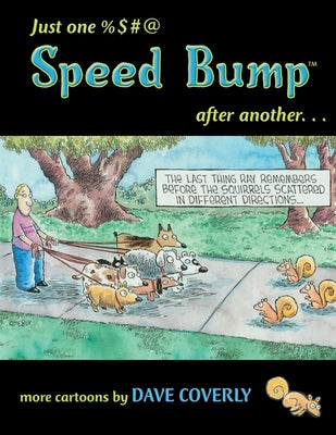 Just One %$#@ Speed Bump After Another: More Cartoons by Coverly, Dave