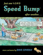 Just One %$#@ Speed Bump After Another: More Cartoons by Coverly, Dave