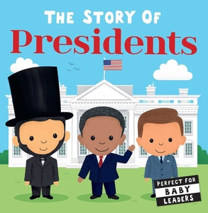 The Story of Presidents by Editors of Silver Dolphin Books