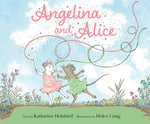 Angelina and Alice by Holabird, Katharine