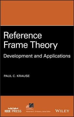 Reference Frame Theory: Development and Applications by Krause, Paul C.