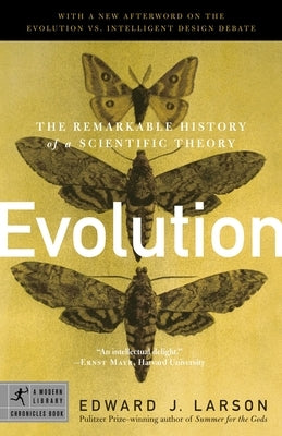 Evolution: The Remarkable History of a Scientific Theory by Larson, Edward J.