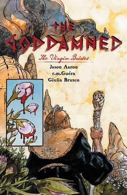 The Goddamned, Volume 2: The Virgin Brides by Aaron, Jason