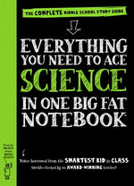 Everything You Need to Ace Science in One Big Fat Notebook: The Complete Middle School Study Guide by Workman Publishing