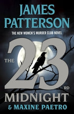 The 23rd Midnight: If You Haven't Read the Women's Murder Club, Start Here by Patterson, James