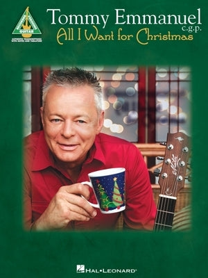 Tommy Emmanuel - All I Want for Christmas by Emmanuel, Tommy