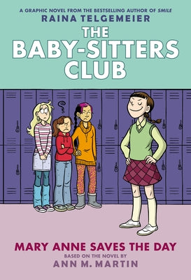 Mary Anne Saves the Day: A Graphic Novel (the Baby-Sitters Club #3): Volume 3 by Martin, Ann M.