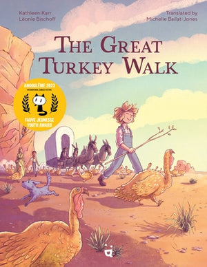 The Great Turkey Walk: A Graphic Novel Adaptation of the Classic Story of a Boy, His Dog and a Thousand Turkeys by Karr, Kathleen