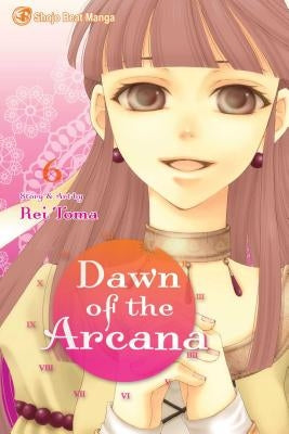 Dawn of the Arcana, Vol. 6 by Toma, Rei