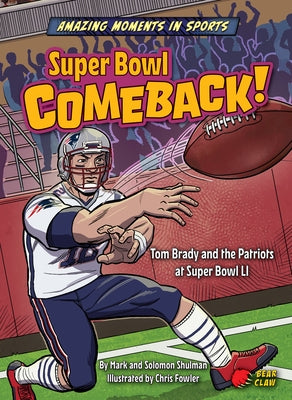 Super Bowl Comeback! by Mark