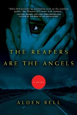 The Reapers Are the Angels by Bell, Alden