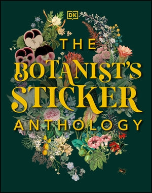 The Botanist's Sticker Anthology: With More Than 1,000 Vintage Stickers by DK