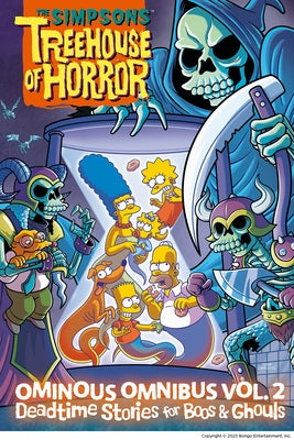 The Simpsons Treehouse of Horror Ominous Omnibus Vol. 2: Deadtime Stories for Boos & Ghouls: Volume 2 by Groening, Matt