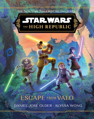 Star Wars: The High Republic: Escape from Valo by Older, Daniel Jos&#233;