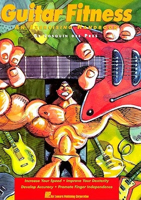 Guitar Fitness: An Exercising Handbook by Des Pres, Josquin