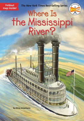 Where Is the Mississippi River? by Anastasio, Dina